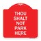 Signmission Designer Series Sign Thou Shalt Not Park Here, Red & White Aluminum Sign, 18" x 18", RW-1818-22807 A-DES-RW-1818-22807 - alternate 1